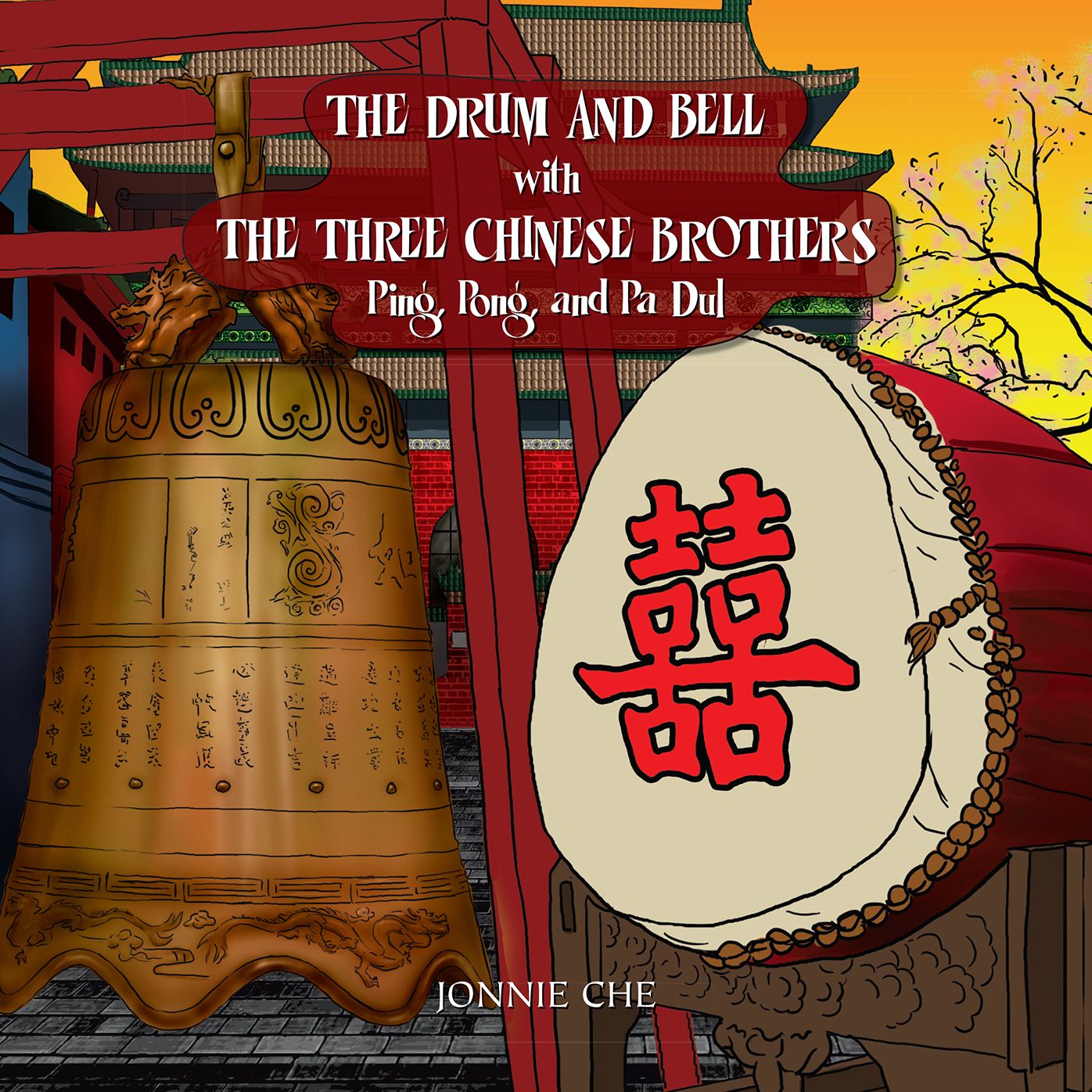 THE DRUM AND BELL with THE THREE CHINESE BROTHERS: Ping, Pong, and Pa Dul