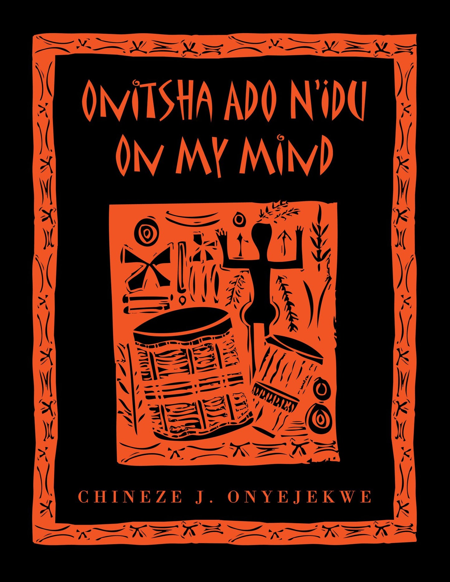 Onitsha Ado N'Idu On My Mind