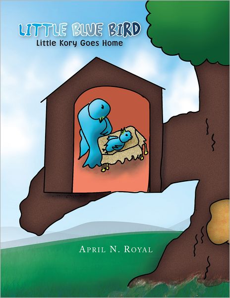 Little Blue Bird: Little Kory Goes Home