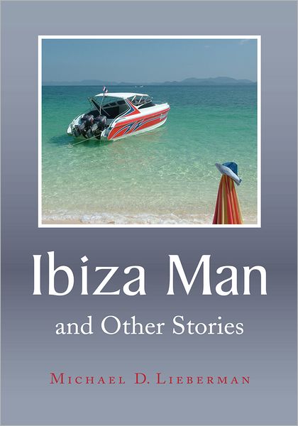 Ibiza Man: and Other Stories