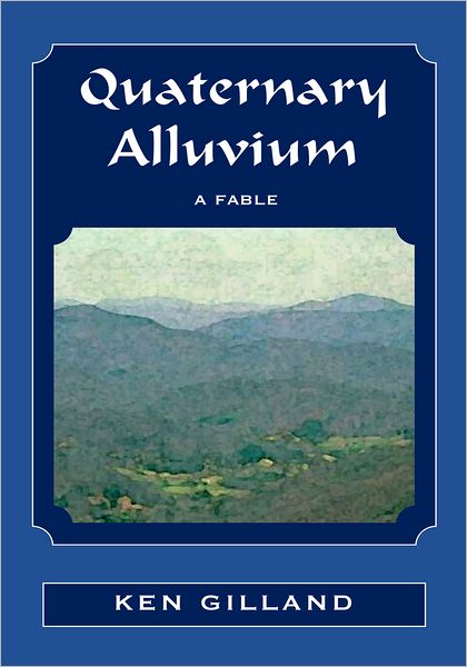 Quaternary Alluvium: A Fable