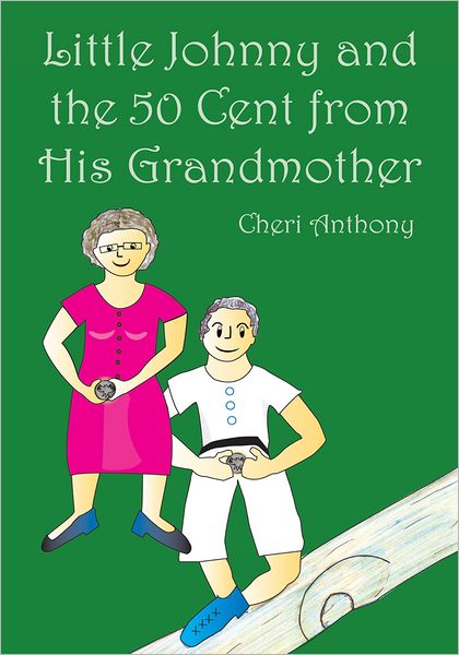 Little Johnny and the 50 Cent from His Grandmother
