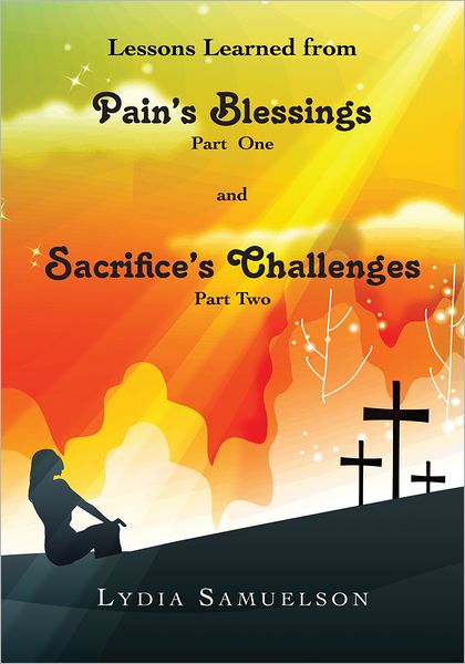 Lesson Learned from Pain's Blessings Part1 and Sacrifice's Challenges Part2