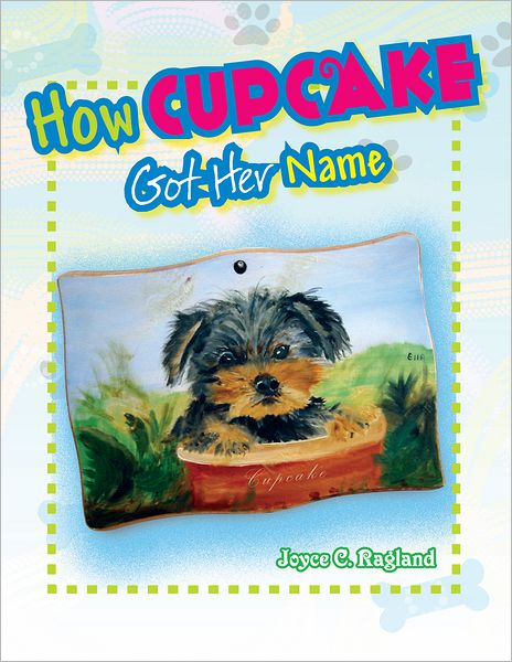 How Cupcake Puppy Got Her Name: Como Cupcake, La Cachorra, Fue Nombrada