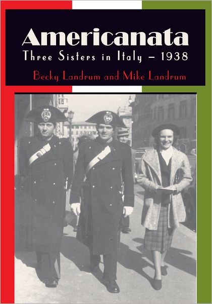 Americanata: Three Sisters in Italy in 1938
