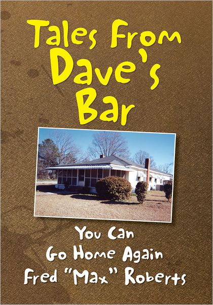 You Can Go Home Again: Tales From Dave's Bar, Book II