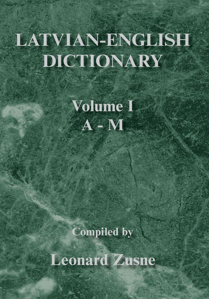 Latvian-English Dictionary: Volume I A - M