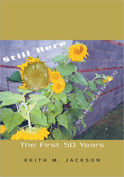 Still Here: Still Here Still Growing