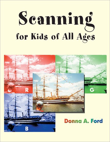 Scanning for Kids of All Ages (PagePerfect NOOK Book)