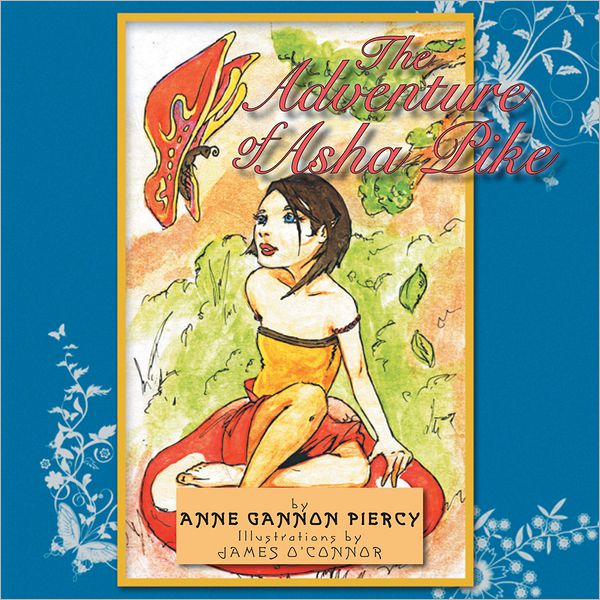 The Adventures of Asha Pike: Book1 the Search for Asha's Wings