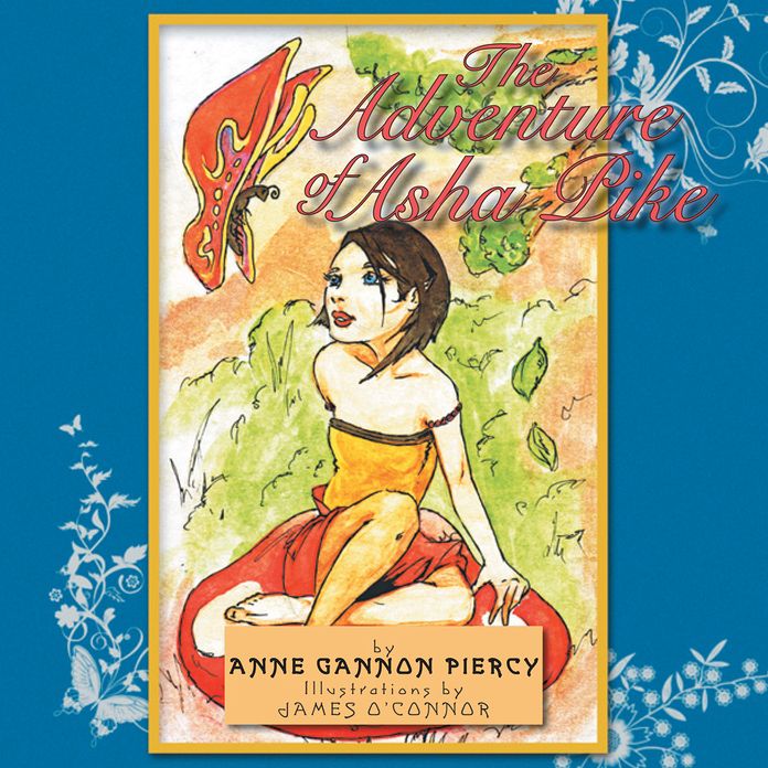 The Adventures of Asha Pike: Book1 the Search for Asha's Wings