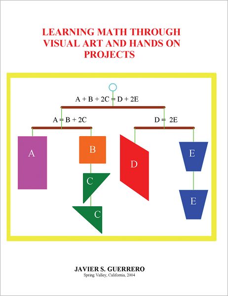 LEARNING MATH THROUGH VISUAL ART AND HANDS ON PROJECTS (PagePerfect NOOK Book)