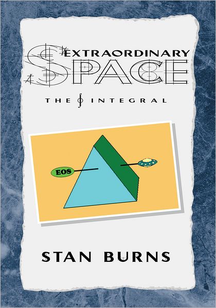 ExtraOrdinary Space: The Integral: The Integral