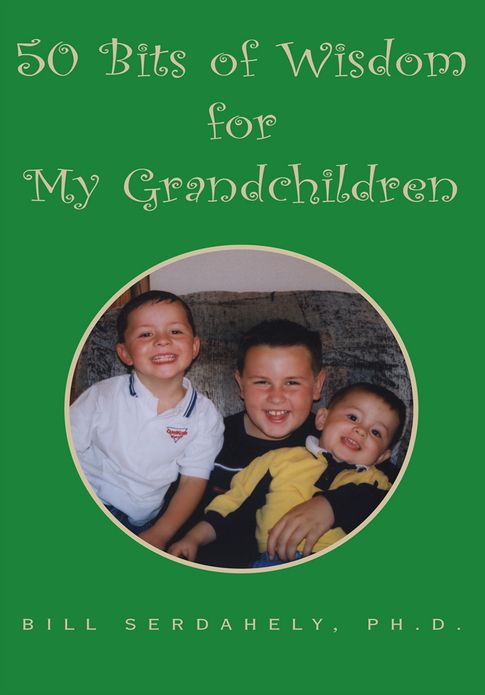 50 Bits of Wisdom for My Grandchildren