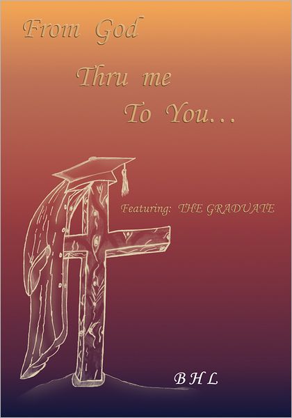 From God, Thru Me, To You