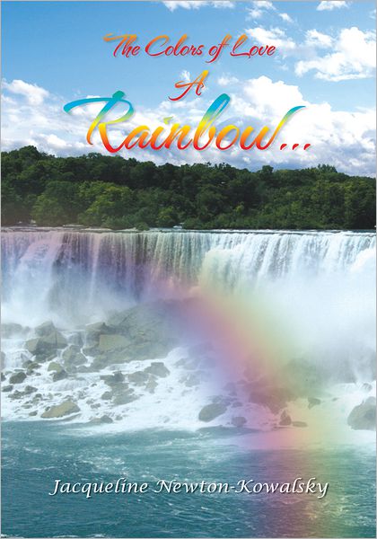 A Rainbow...: The Colors of Love