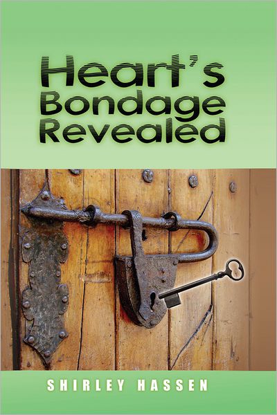 Heart's Bondage Revealed