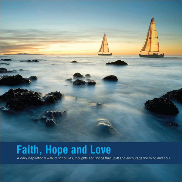 Faith, Hope and Love