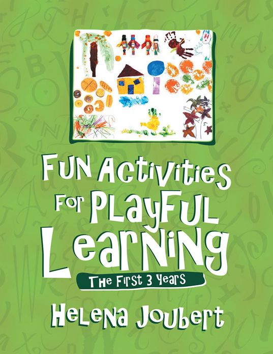 Fun Activities for Playful Learning: The First 3 Years