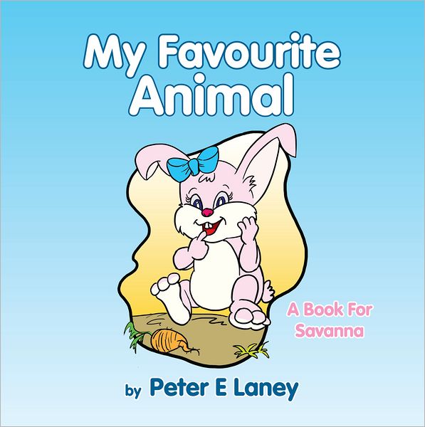 My Favourite Animal: A Book For Savanna