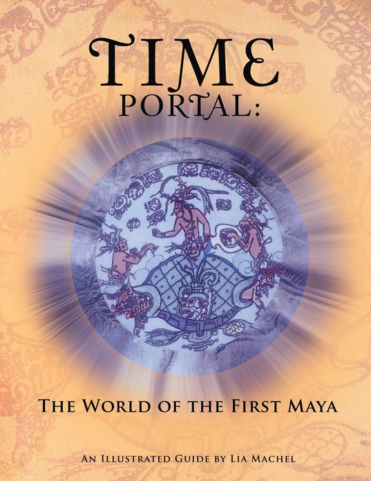 TIME PORTAL: The World of the First Maya