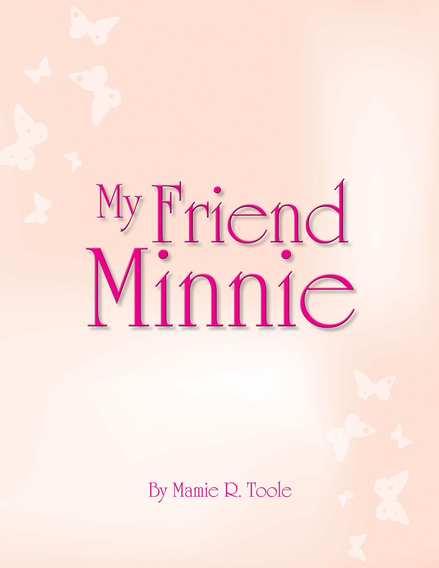 My Friend Minnie: (Minnie MeLeah's Invisible Mirror)