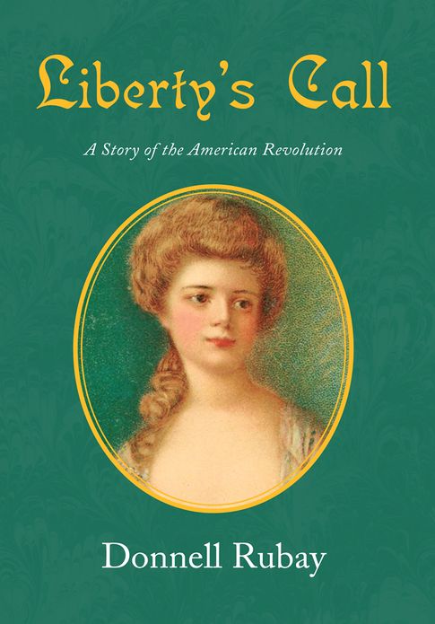 Liberty's Call: A Story of the American Revolution