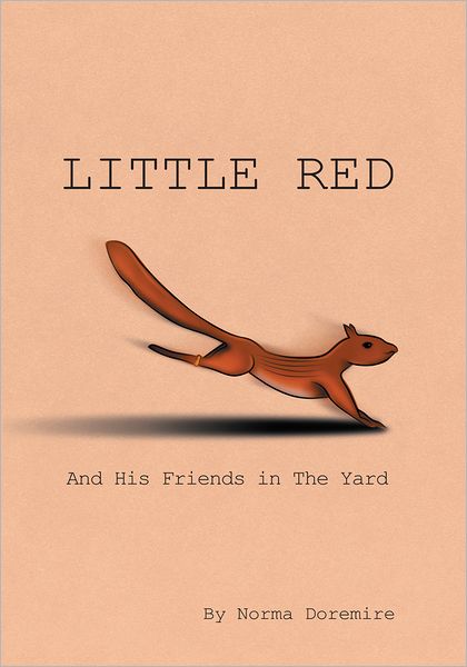 Little Red: and His Friends in The Yard