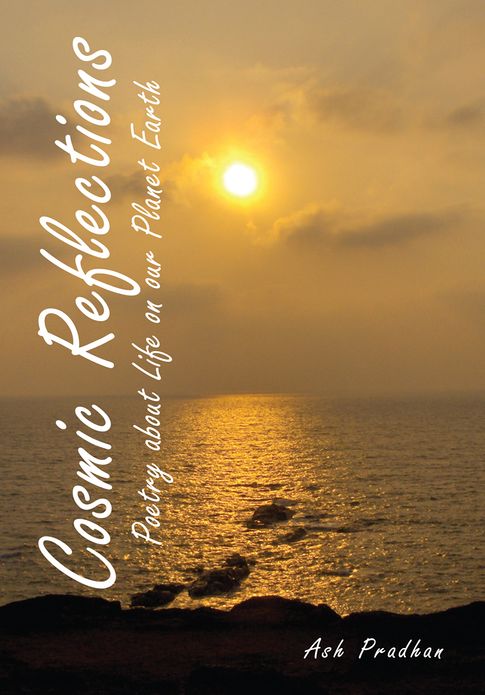 Cosmic Reflections: Poetry about Life on our Planet Earth
