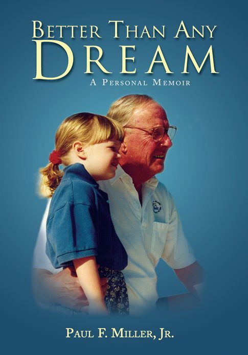 BETTER THAN ANY DREAM: A Personal Memoir: A Personal Memoir