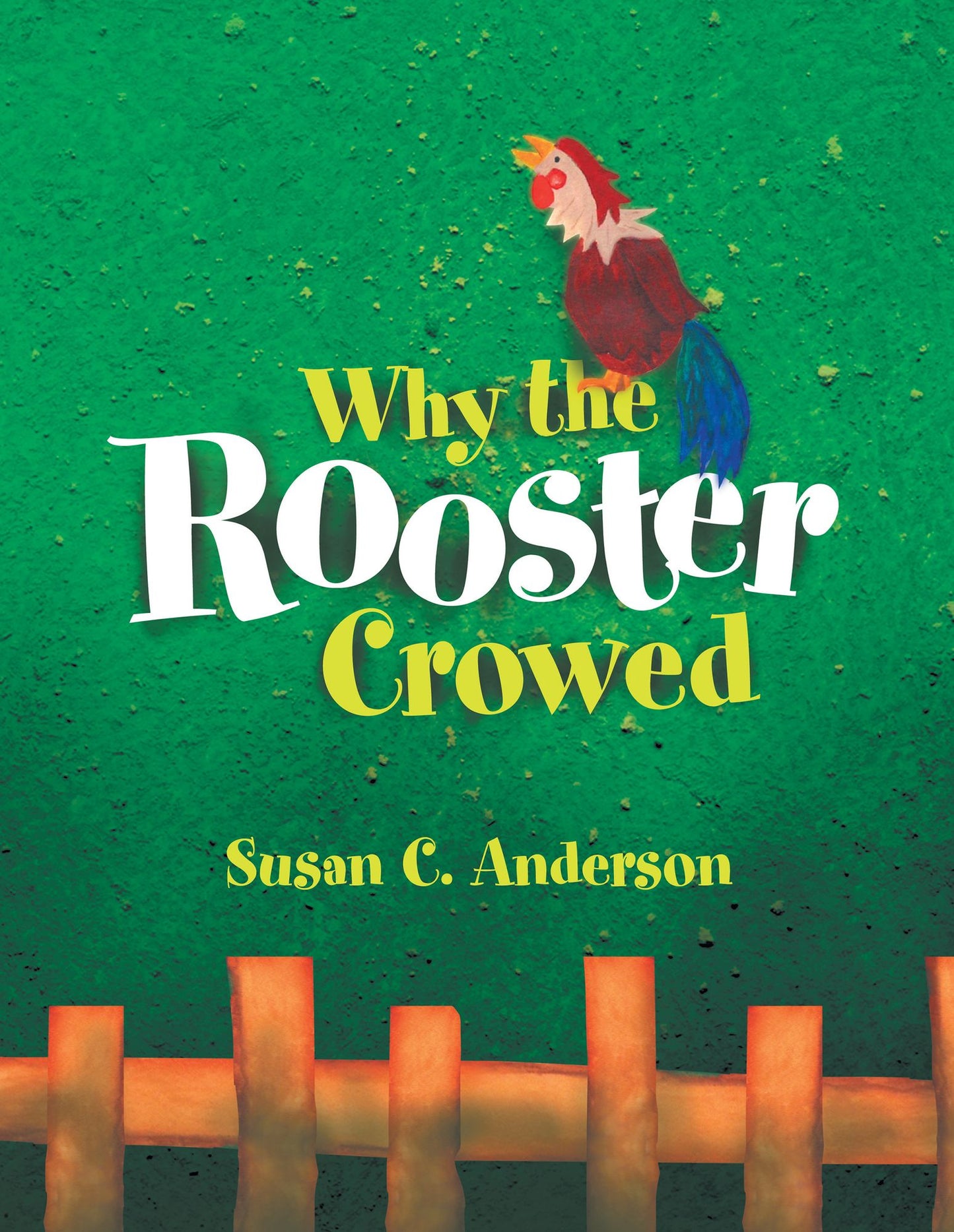 Why the Rooster Crowed
