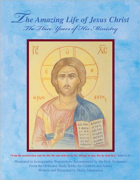The Amazing Life of Jesus Christ: The Three Years of His Ministry