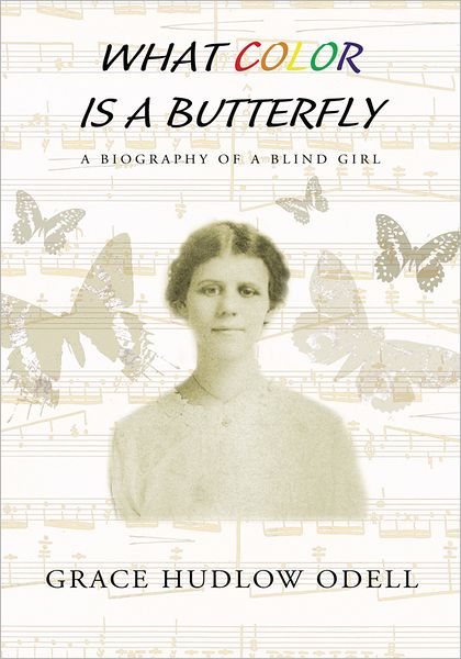 What Color is a Butterfly: A Biography of a Blind Girl