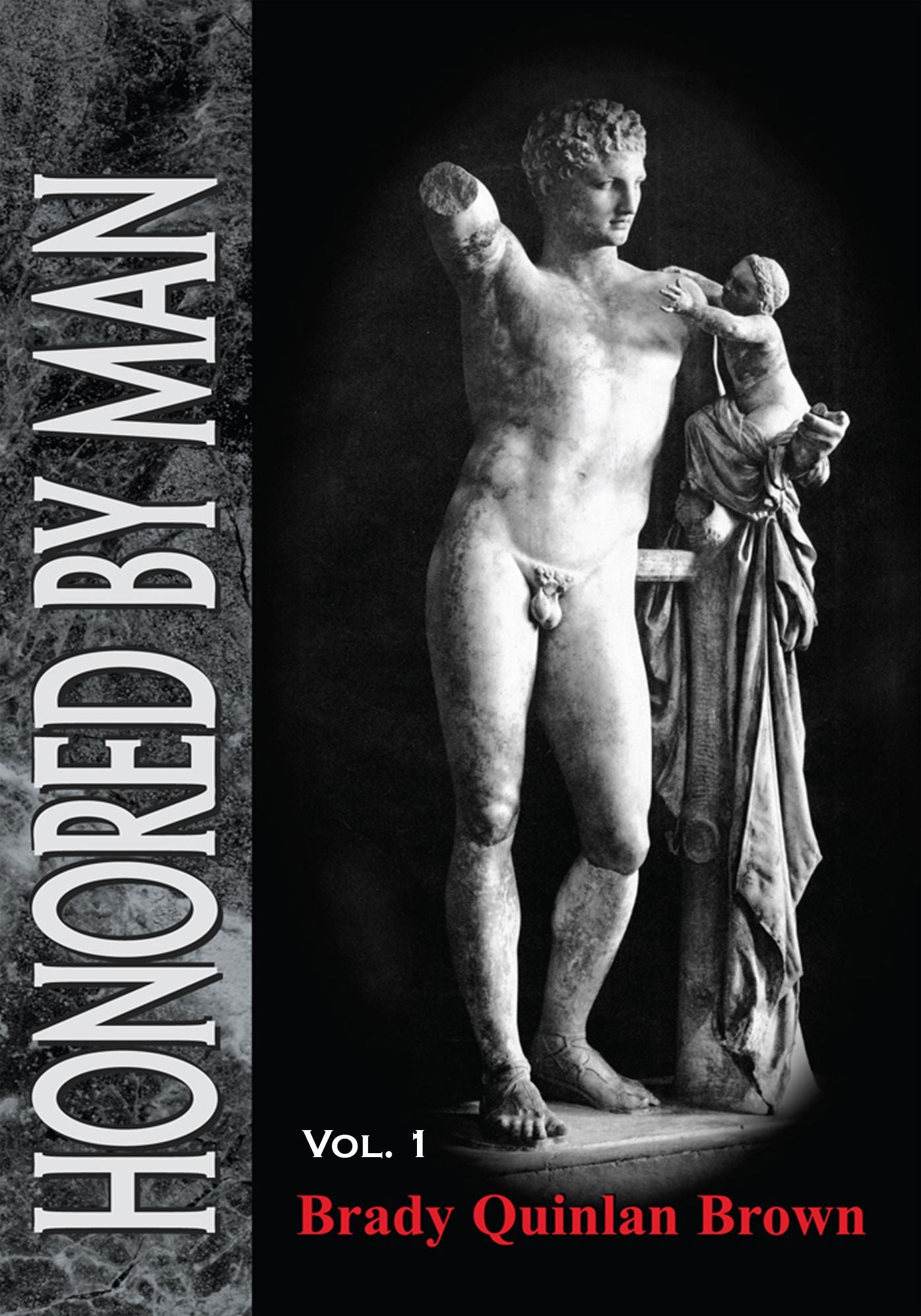 Honored By Man-Vol. 1 Beginning