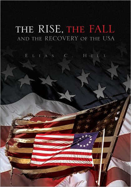 The RISE, the FALL and the RECOVERY of the USA