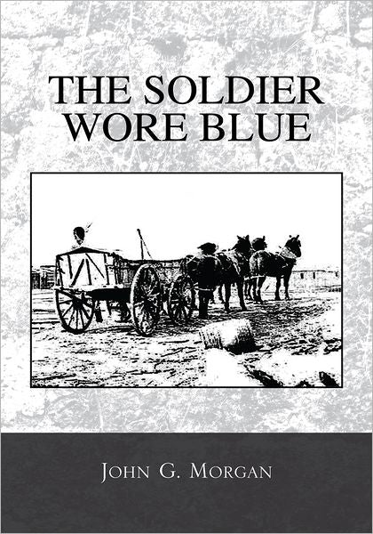 THE SOLDIER WORE BLUE