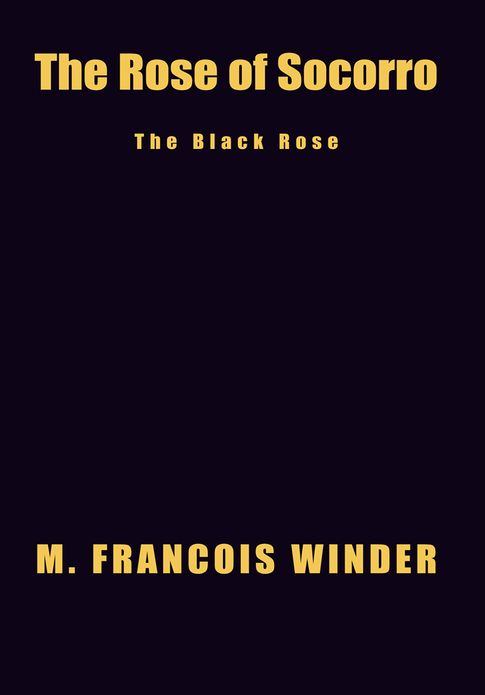 The Rose of Socorro: The Black Rose