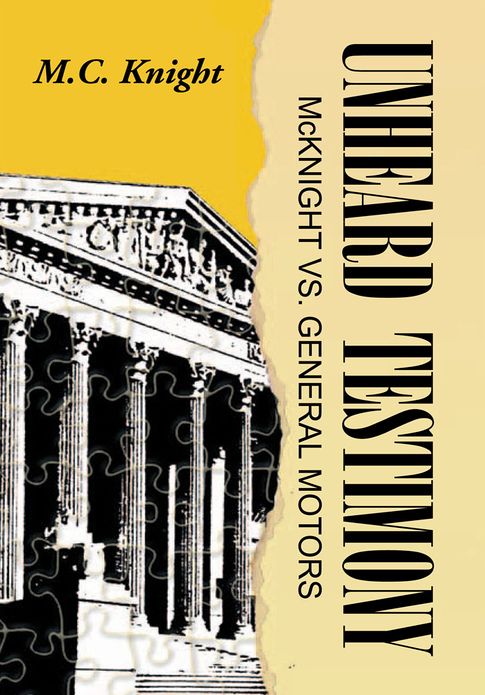 Unheard Testimony: McKnight VS. General Motors