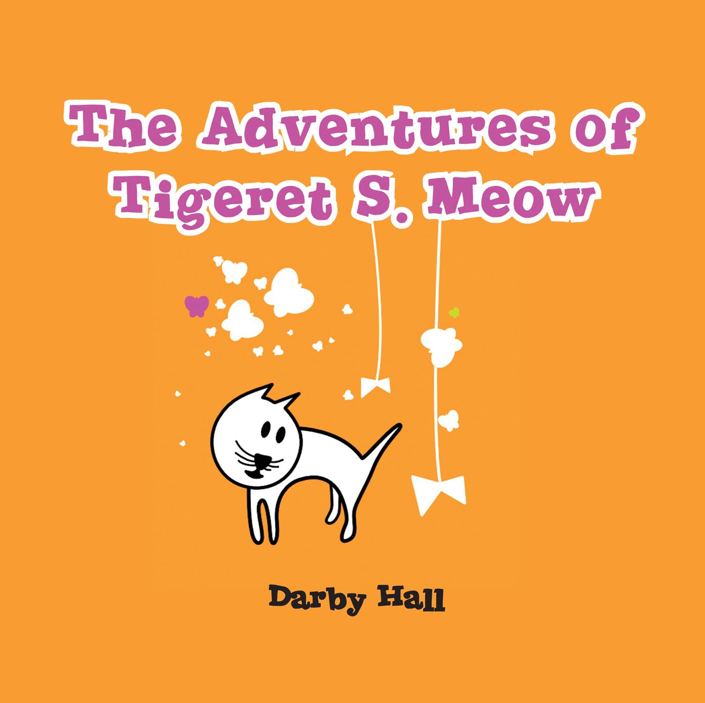 The Adventures of Tigeret S. Meow