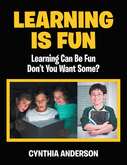 Learning Is Fun: Learning Can Be Fun Don't You Want Some?