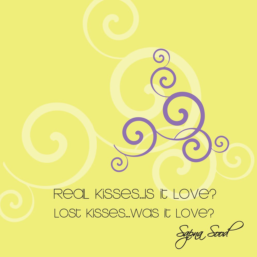 Real Kisses...Is it Love? Lost Kisses...Was it Love?