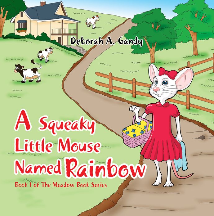 A Squeaky Little Mouse Named Rainbow: Meadow Books