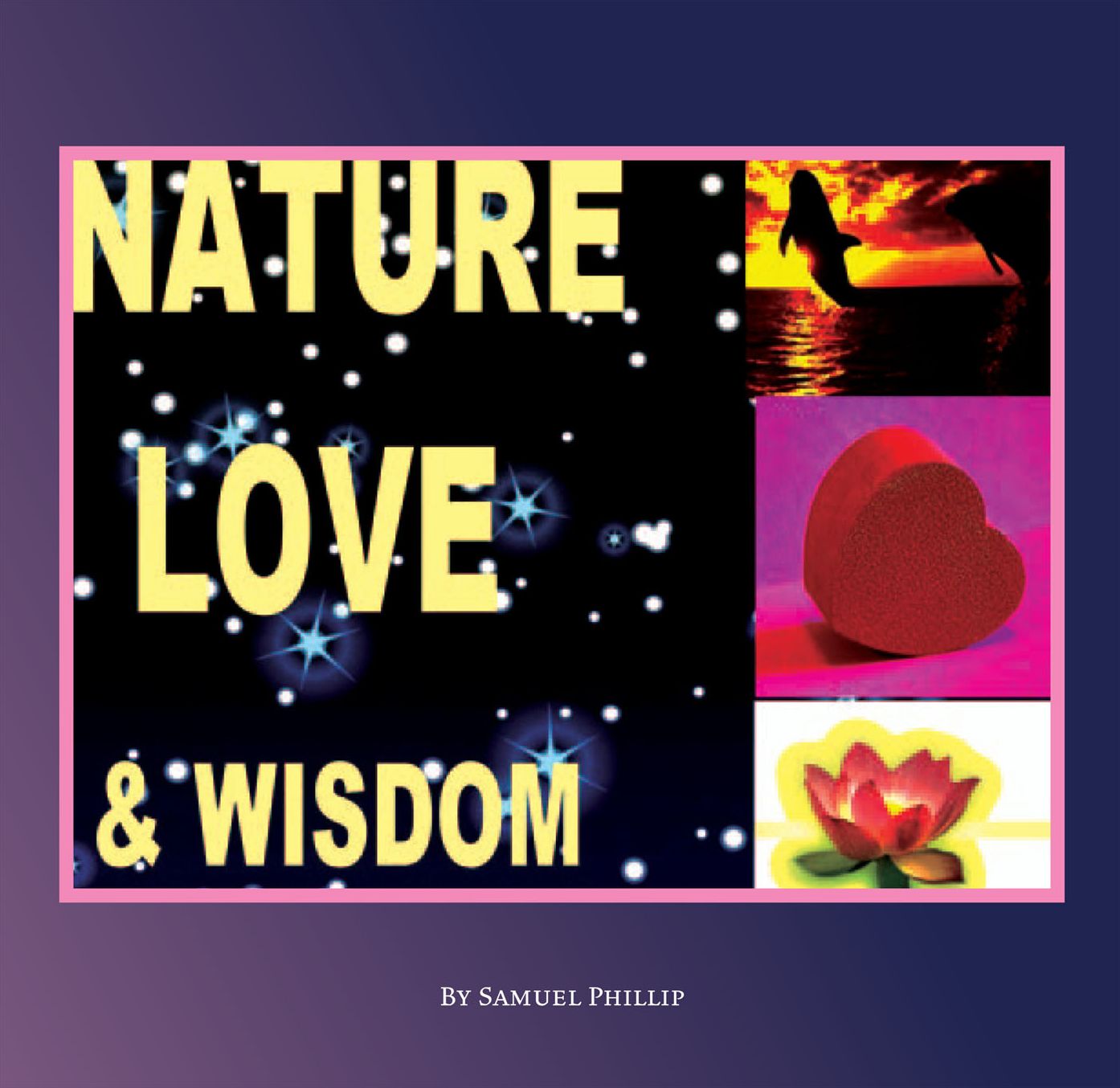 Nature, Love & Wisdom