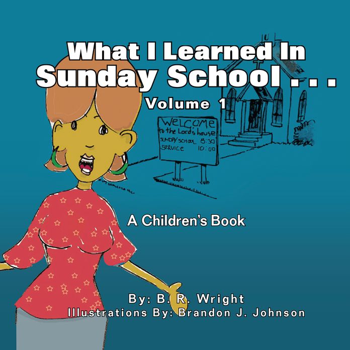 What I Learned In Sunday School: Volume I