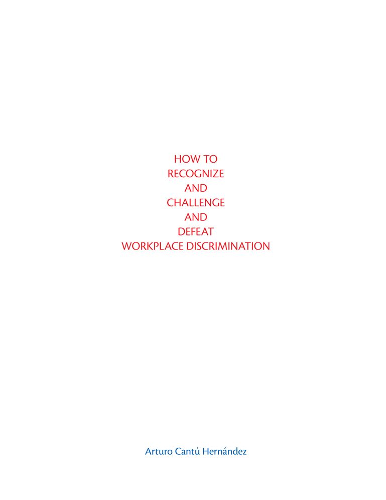 HOW TO RECOGNIZE AND CHALLENGE AND DEFEAT WORKPLACE DISCRIMINATION