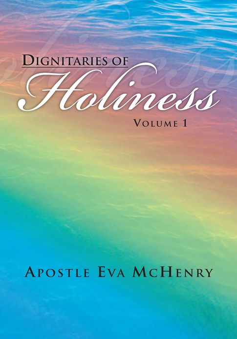 Dignitaries of Holiness: Volume I