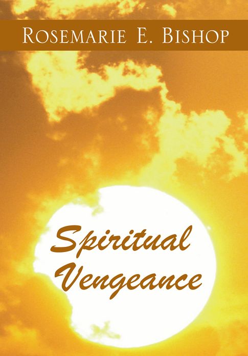 Spiritual Vengeance: Book Three in the Moral Vampire Series