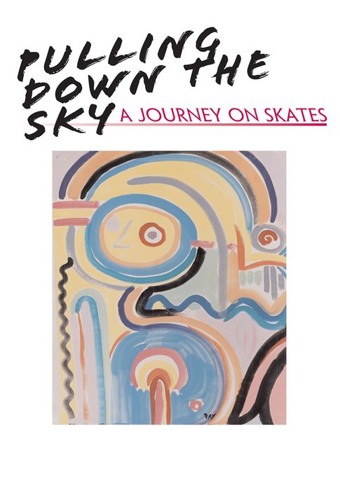 Pulling Down the Sky: A journey on skates