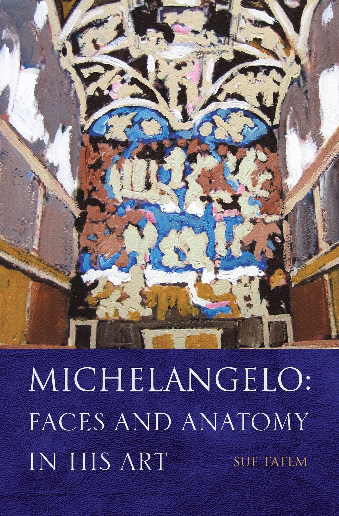 MICHELANGELO: Faces And Anatomy In His Art