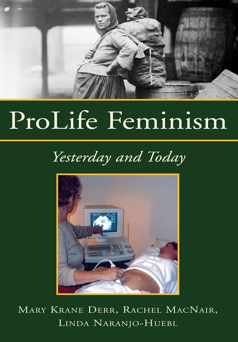 ProLife Feminism: Yesterday and Today